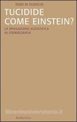 Tucidide come Einstein? La spiegazione scientifica in storiografia.pdf