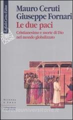 Le due paci. Cristianesimo e morte di Dio nel mondo globalizzato.pdf