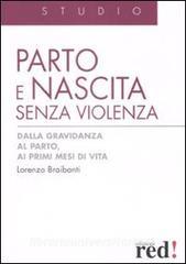 Parto e nascita senza violenza. Dalla gravidanza al parto, ai primi mesi di vita.pdf
