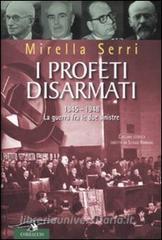I profeti disarmati. 1945-1948, la guerra fra le due sinistre.pdf