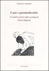 Caos e postmodernità. Unanalisi a partire dalla sociologia di Michel Maffesoli.pdf