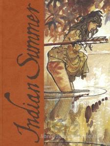 Indian Summer. Tutto ricominciò con unestate indiana. Artist edition. Ediz. limitata.pdf