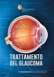 Trattamento del glaucoma. Relazione Ufficiale SOI 2017.pdf