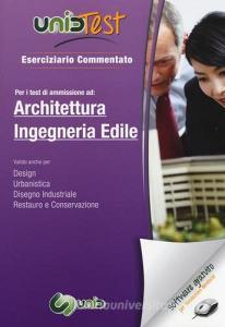 UnidTest 3. Eserciziario commentato per i test dammissione ad architettura ed ingegneria edile. Con software di simulazione.pdf