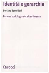 Identità e gerarchia. Per una sociologia del risentimento.pdf