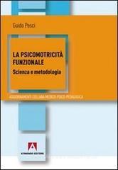 La psicomotricità funzionale. Scienza e metodologia.pdf
