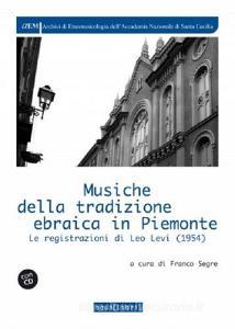 Musiche della tradizione ebraica in Piemonte. Le registrazioni di Leo Levi (1954), Con CD-Audio.pdf