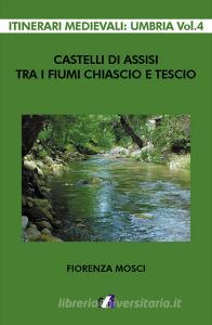 Castelli di Assisi tra i fiumi Chiascio e Tescio.pdf