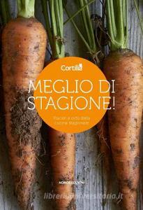 Meglio di stagione. Piaceri e virtù della cucina stagionale.pdf