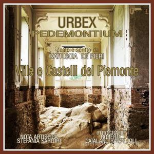 Urbex. Ville e castelli del Piemonte.pdf