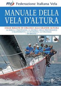 Manuale della vela daltura. Dalle regate di circolo alla grande altura.pdf
