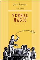 Verbal magic. Trattato su una magia nuova, differente, inspiegabile e di grande impatto.pdf