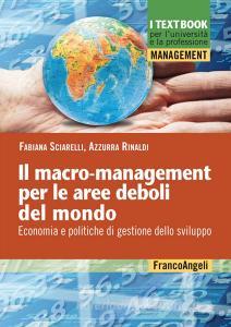 Il macro-mangement per le aree deboli del mondo. Economia e politiche di gestione dello sviluppo.pdf