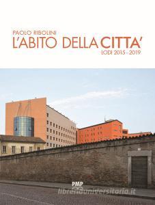 L abito della città. Lodi 2015-2019.pdf