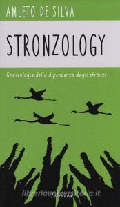 Stronzology. Gnoseologia della dipendenza dagli stronzi.pdf