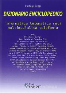 Dizionario enciclopedico. Informatica, telematica, reti, multimedialità, telefonia.pdf