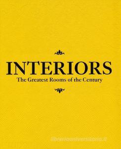 Interiors. The greatest rooms of the century. Ediz. saffron yellow.pdf