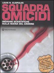 Squadra omicidi. Indagini scientifiche sulla scena del crimine.pdf