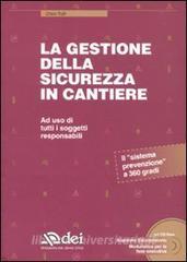 La gestione della sicurezza in cantiere. Con CD-ROM.pdf