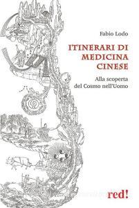 Ebook Itinerari di medicina cinese di Fabio Lodo edito da Red!