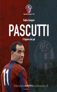 Pascutti il signor del gol.pdf