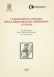 La romanistica svizzera della prima metà del Novecento e lItalia. Atti del Convegno (Firenze, 9-10 novembre 2016).pdf