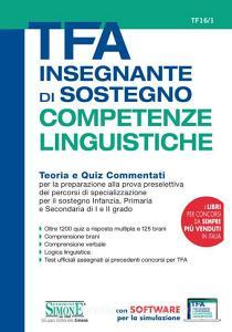 TFA Insegnante di sostegno. Competenze linguistiche. Teoria e quiz commentati per la preparazione alla prova preselettiva dei percorsi di specializzazione per il sos.pdf