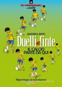 Duelli e finte. Il calcio riparte da qui. Metodologia ed esercitazioni.pdf