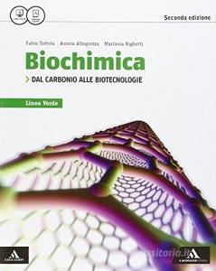 Biochimica linea verde. Dal carbonio alle biotecnologie. Per i Licei. Con e-book. Con espansione online.pdf