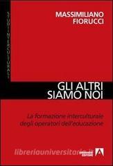 Gli altri siamo noi. La formazione interculturale degli operatori delleducazione.pdf
