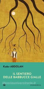Libro Ebook Il sentiero delle babbucce gialle di Abdolah Kader di Iperborea