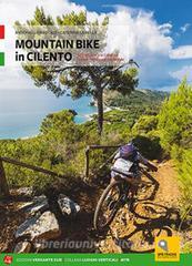 Mountain bike in Cilento. 50 percorsi tra il mare e i monti nel Parco Nazionale.pdf