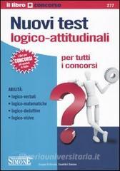 Nuovi test logico-attitudinali. Per tutti i concorsi.pdf