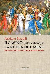 Il casino (salsa cubana) e la rueda de casino. Storia del ballo che ha conquistato il mondo.pdf