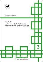 Star Trek e le frontiere della fantascienza: rappresentazioni, generi, linguaggi.pdf