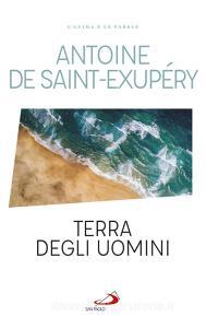 Ebook Terra degli uomini di de Saint-Exupéry Antoine edito da San Paolo Edizioni