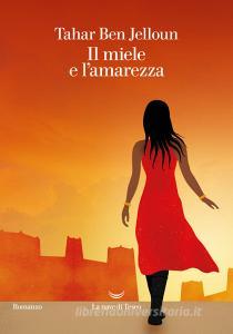 Libro Ebook Il miele e l'amarezza di Tahar Ben Jelloun di La nave di Teseo