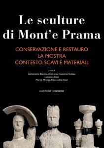 Le sculture di Monte Prama: Conservazione e restauro-La mostra-Contesto, scavi e materiali. Ediz. illustrata.pdf