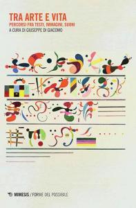 Tra arte e vita. Percorsi fra testi, immagini, suoni.pdf