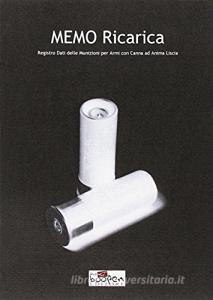 Memo ricarica anima liscia. Registro dati munizioni per armi ad anima liscia.pdf
