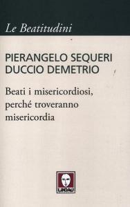 Beati i misericordiosi, perché troveranno misericordia.pdf