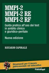 MMPI-2, MMPI-2 RE e MMPI-2 RF. Guida pratica alluso dei test in ambito clinico e giuridico-peritale.pdf