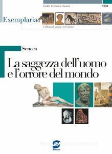 Seneca. La saggezza delluomo e lorrore del mondo. Per i Licei e gli Ist. magistrali.pdf