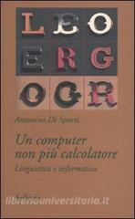 Un computer non più calcolatore. Linguistica e informatica.pdf