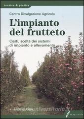L impianto del frutteto. Costi, scelta dei sistemi di impianto e allevamento.pdf