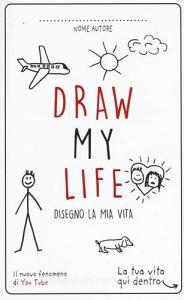 Draw my life. Disegno la mia vita.pdf