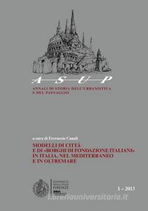 Modelli di città e di «Borghi di fondazione italiani» in Italia, nel Mediterraneo e in oltremare.pdf