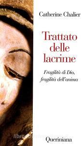 Trattato delle lacrime. Fragilità di Dio, fragilità dellanima.pdf