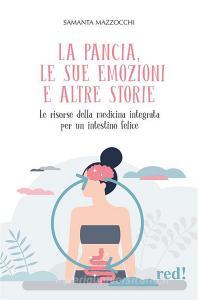 Ebook La pancia, le sue emozioni e altre storie di Samanta Mazzocchi edito da Red!