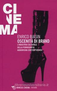 Oscenità di brand. Lindustria culturale della pornografia audiovisiva contemporanea.pdf